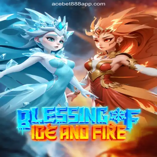 Unveiling BlessingofIceandFire: A Unique Experience in Online Slots on ACEBET888.com