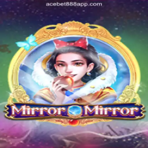 Unveiling the Thrills of MirrorMirror: Discover the ACEBET888.com Platform-Online Slots Brasil #1